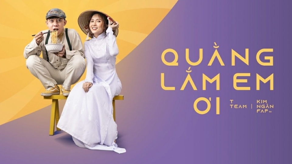 Quằng lắm em ơi  của T Team, Kim Ngân (FapTV)