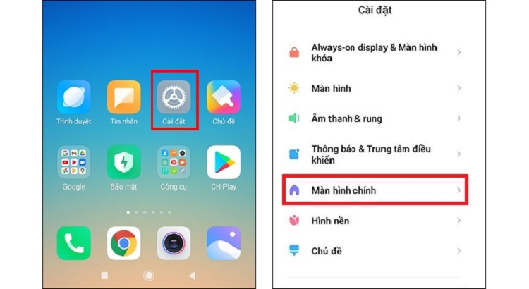 Vào Cài đặt, chọn Màn hình chính