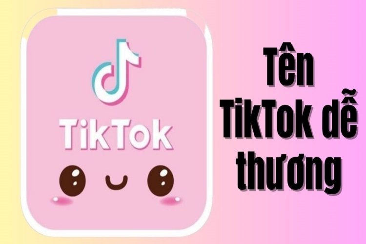 Tên Tik Tok hay cho nữ cute