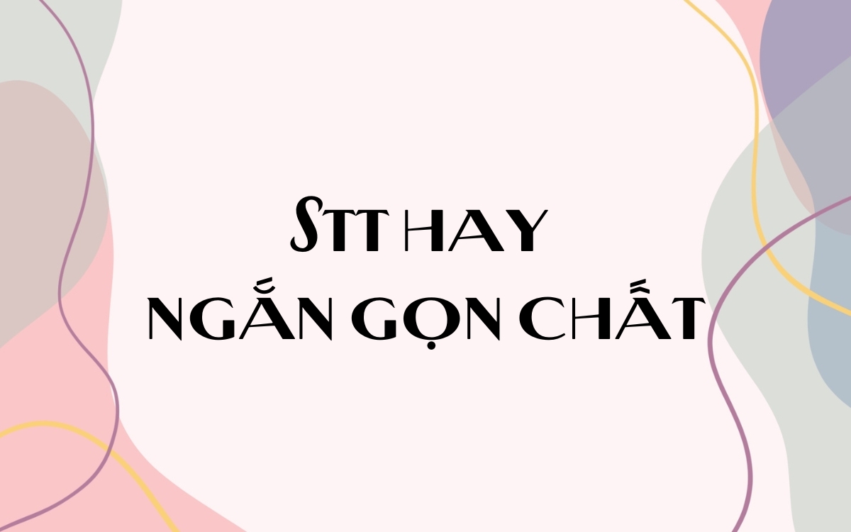 Stt hay ngắn gọn chất