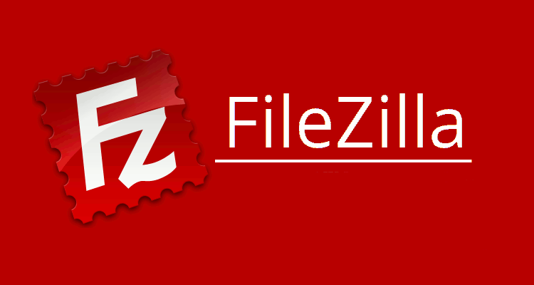 FileZilla - Phần mềm kết nối FTP hiệu quả, nhanh chóng