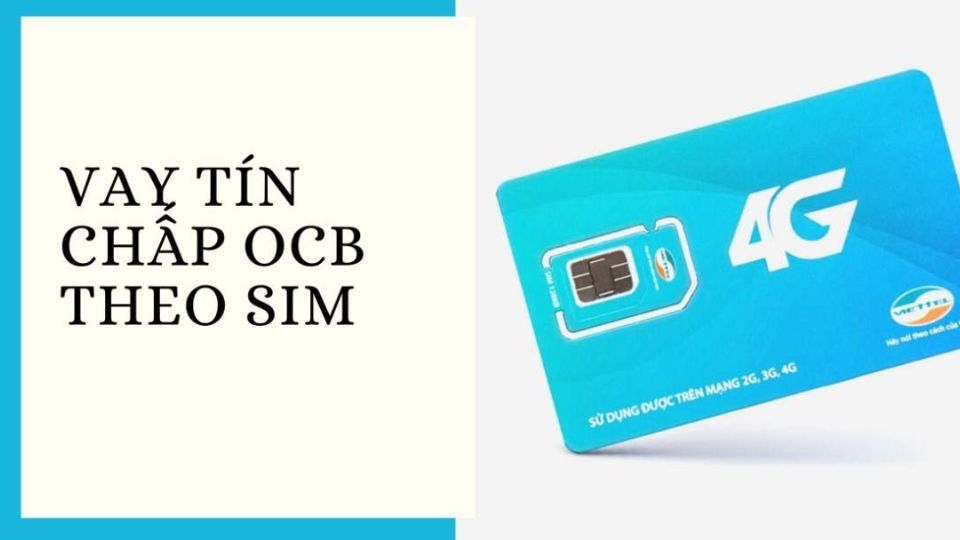 Vay qua sim Viettel tại OCB linh động thời gian trả từ 6 đến 36 tháng