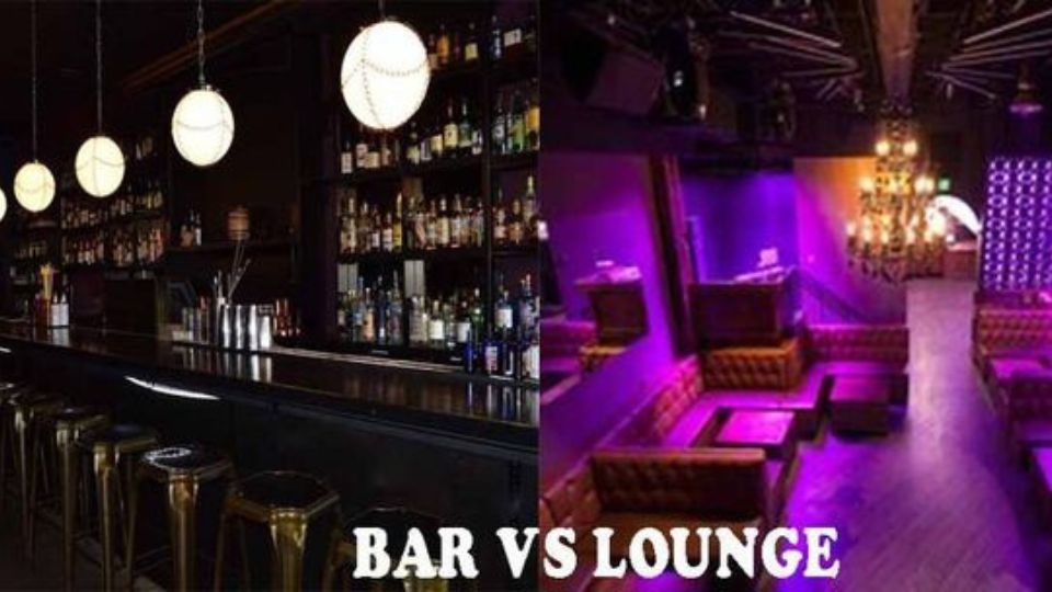 Điểm khác nhau giữa Lounge và Bar là gì?
