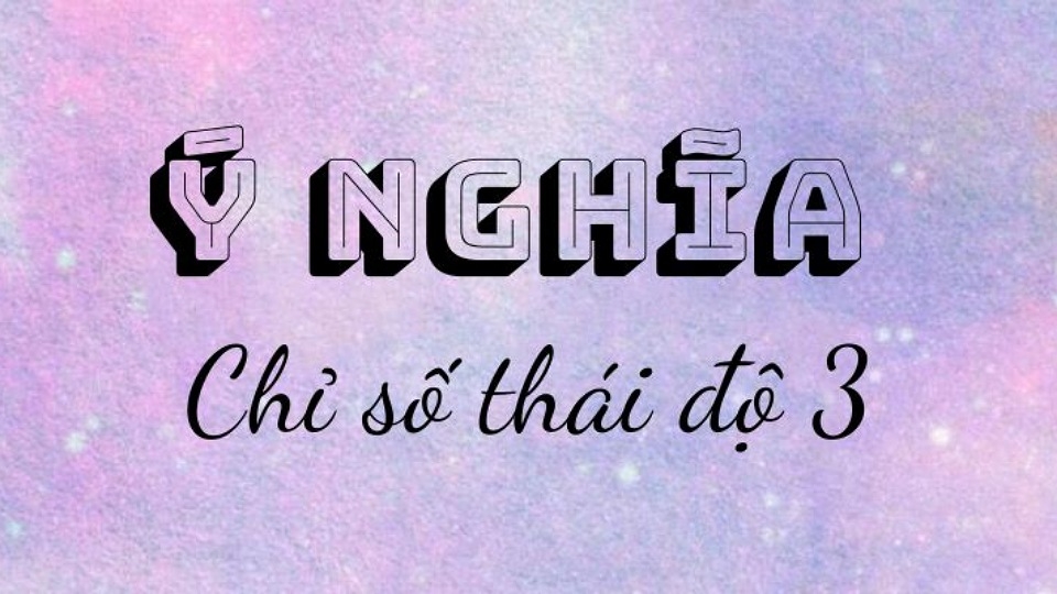 Chỉ số thái độ số 3