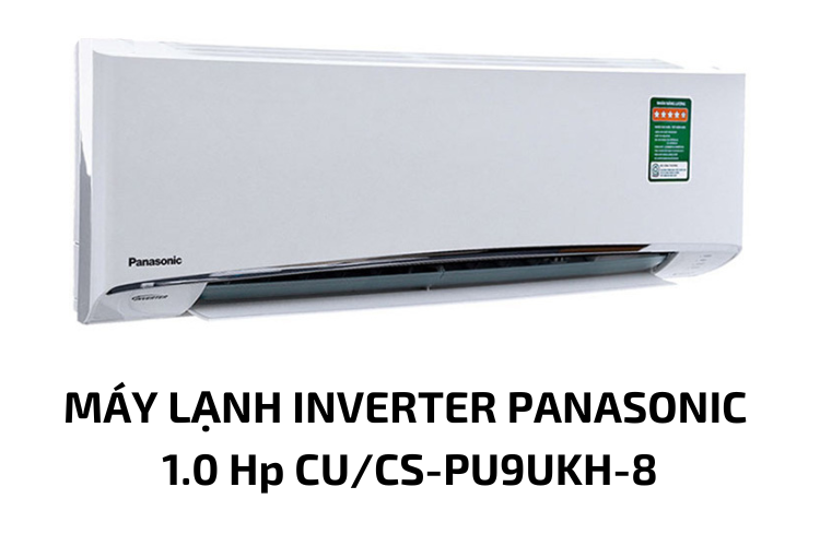Máy lạnh Inverter Panasonic 1.0 Hp CU/CS-PU9UKH-8