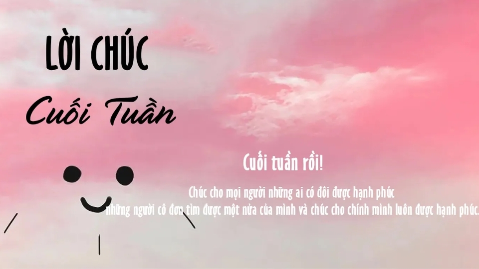 Lời chúc cuối tuần đơn giản dành cho bạn bè thân thiết 