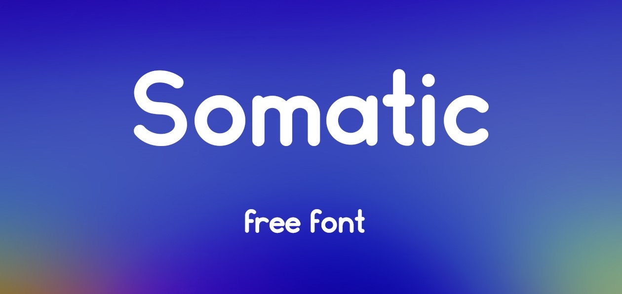 Font chữ tròn béo hiện đại Somatic