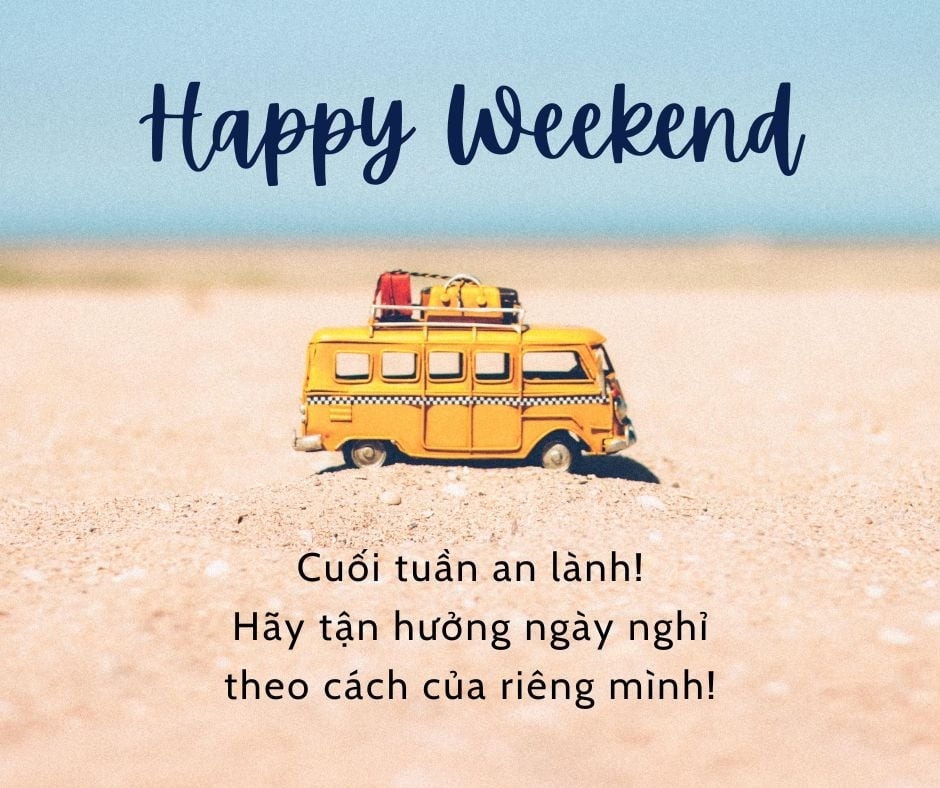 STT cuối tuần vui vẻ, ý nghĩa