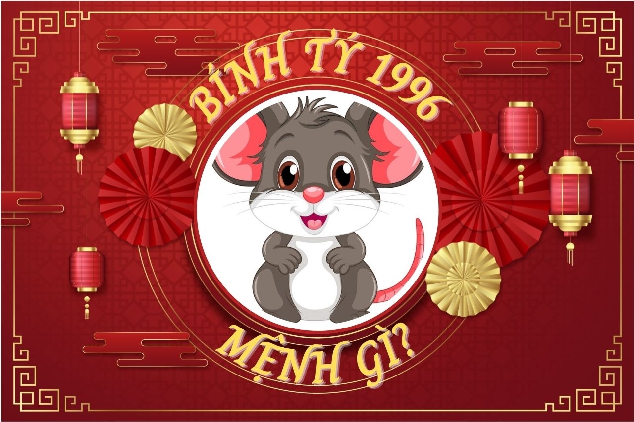 1996 mệnh gì - Ảnh 01