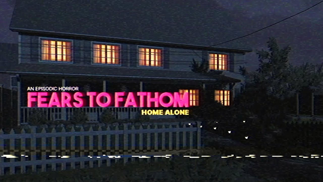 Fears to Fathom Home Alone: Game kinh dị ám ảnh tâm lý người chơi