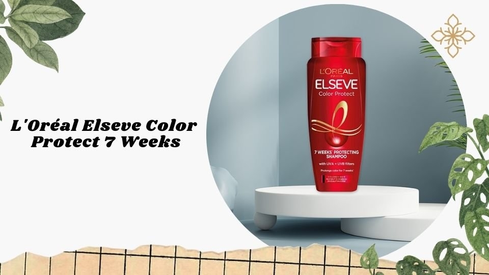 Dầu gội L'Oréal Elseve Color Protect 7 Weeks