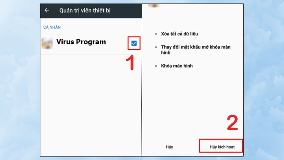 Bỏ dấu tick của ứng dụng nhiễm virus → chọn “ Huỷ kích hoạt”.