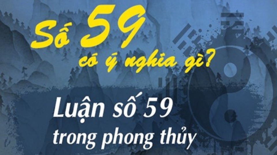 Ý Nghĩa Số 59: Khám Phá Những Bí Ẩn Và Tác Động Tích Cực Đến Cuộc Sống