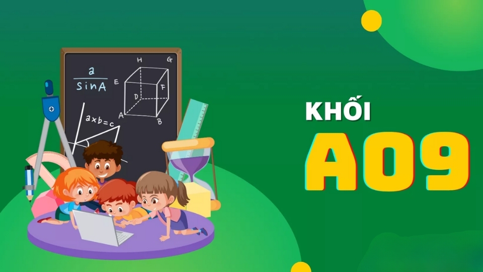 Khối A09 có những môn thi nào?
