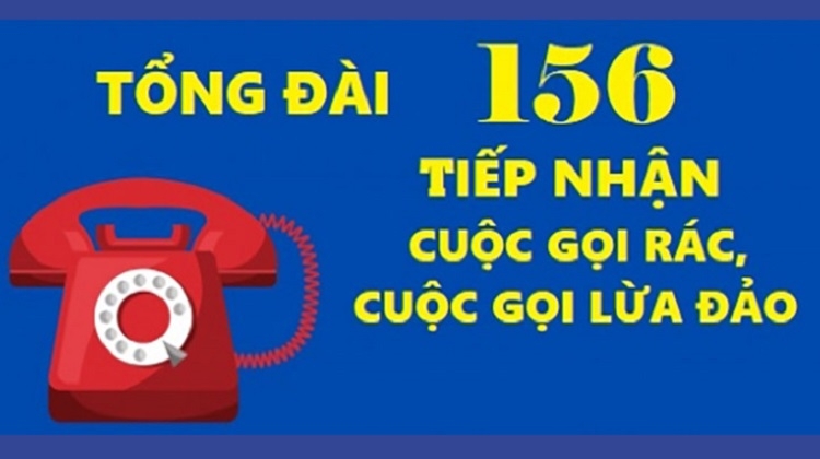 156 - Tổng đài tiếp nhận phản ánh cuộc gọi rác, cuộc gọi lừa đảo