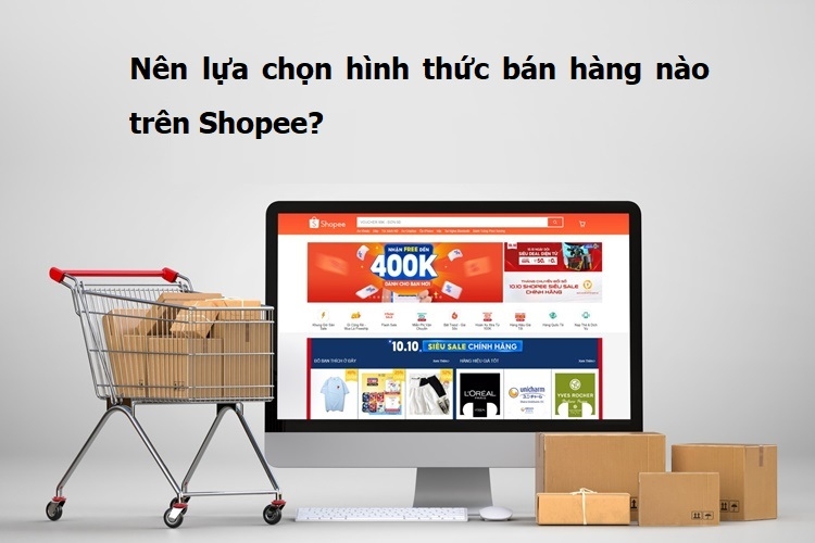 Bạn có thể bán hàng trên shopee theo kiểu truyền thống hoặc dropshipping