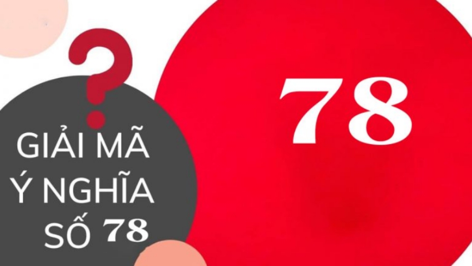 Ý nghĩa của số 78 trong sim điện thoại