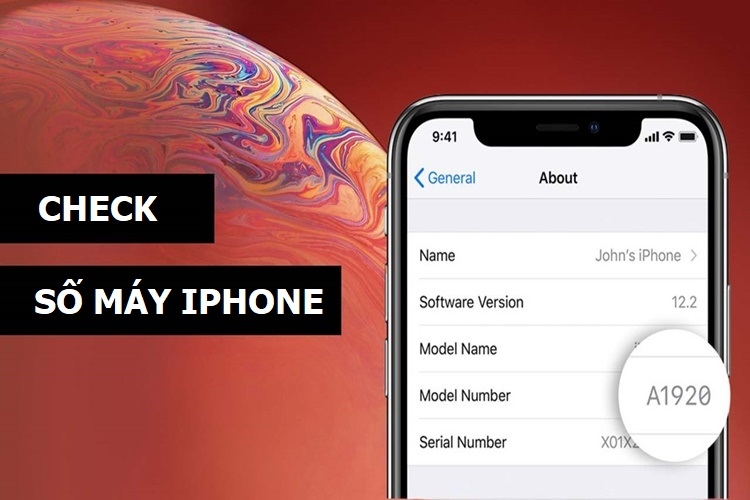Hướng dẫn cách check số máy iPhone