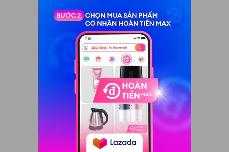 Chọn sản phẩm có nhãn dán “Hoàn tiền Max”