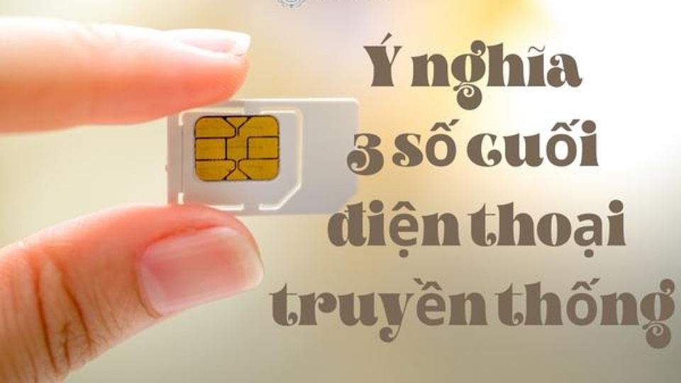 Ý nghĩa của 3 số cuối tam hoa