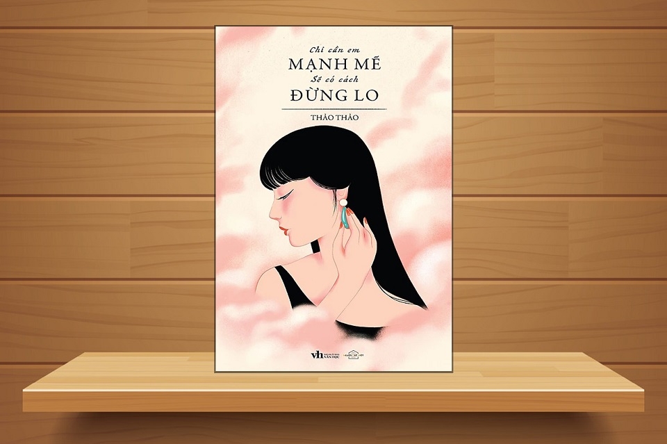 Poster giới thiệu sách "Chỉ cần em mạnh mẽ sẽ có cách đừng lo" của Thảo Thảo