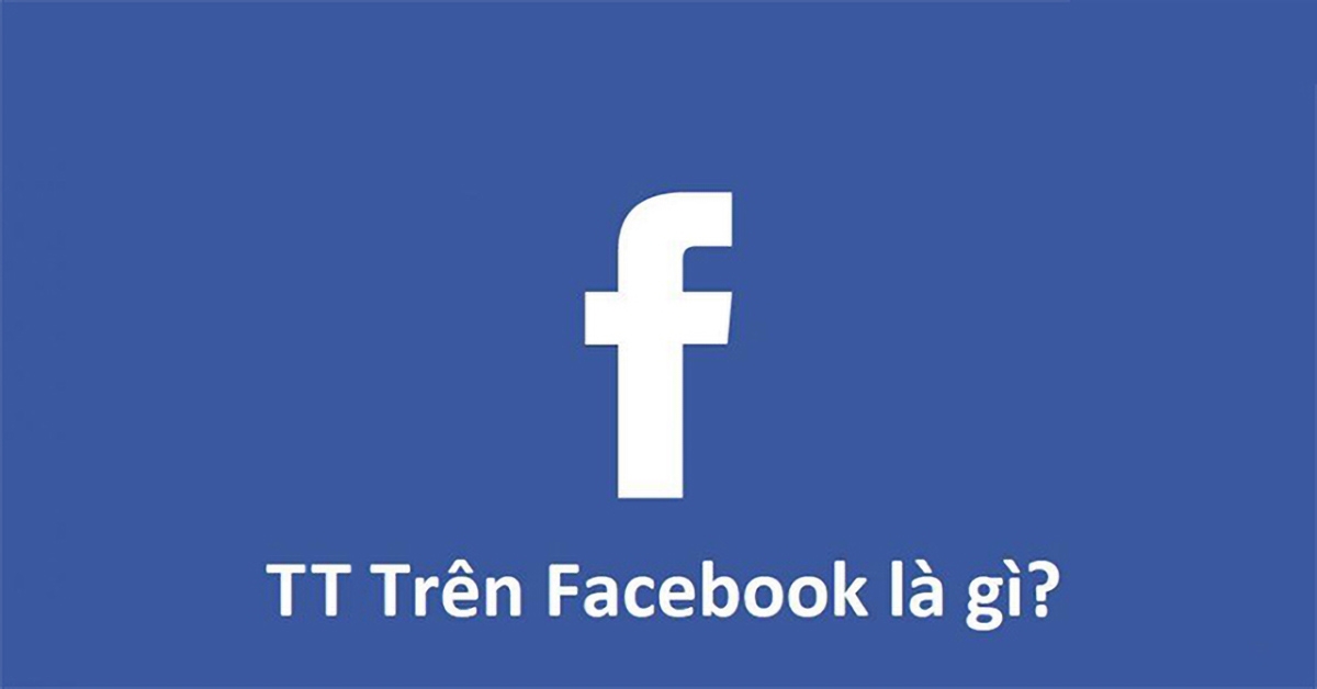 TT là gì trên Facebook - hình 1