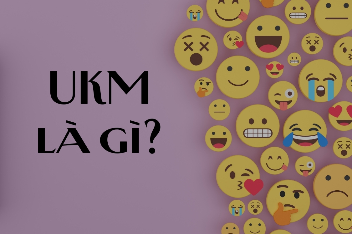 Ukm là gì? Giải mã ý nghĩa và cách sử dụng từ Ukm trong đời sống