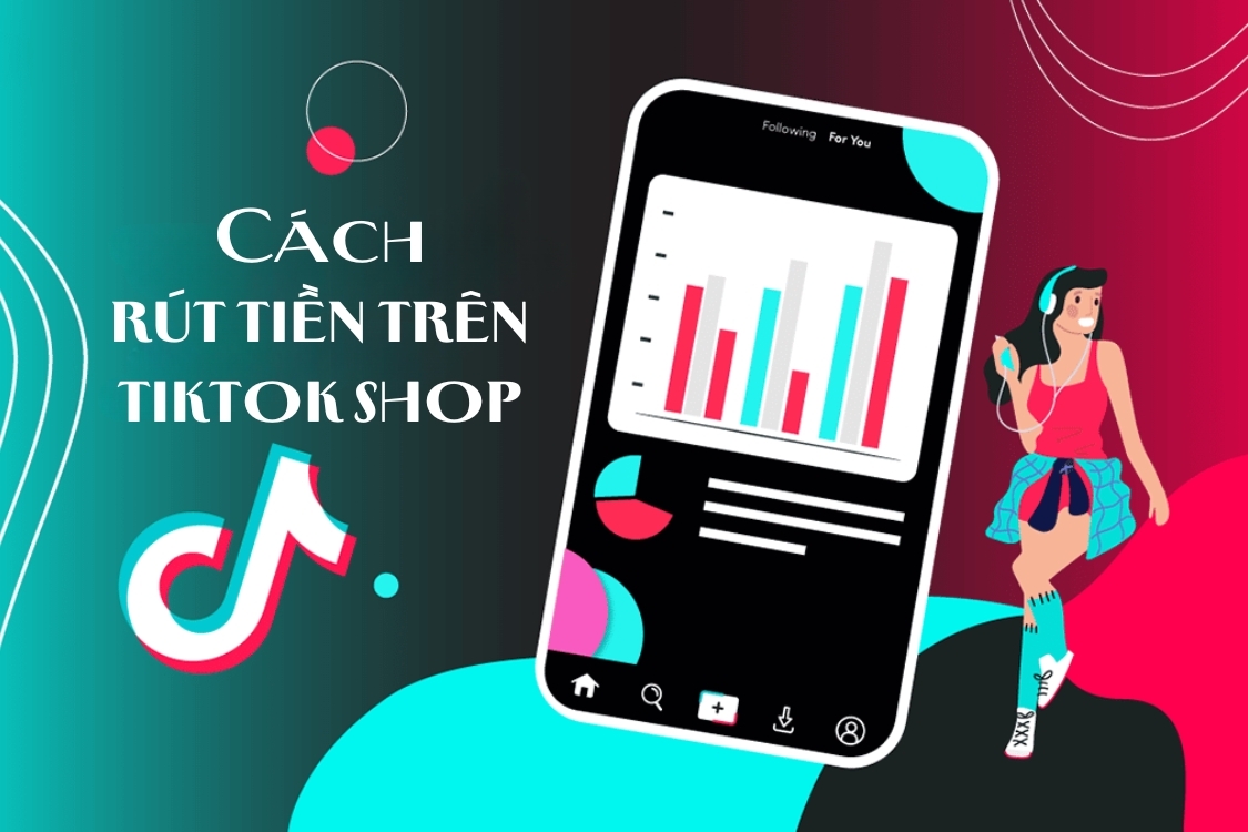 Cách quy đổi và cách rút tiền trên TikTok Shop