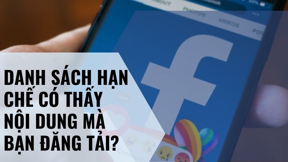 Danh sách hạn chế có thấy nội dung mà bạn đăng tải?