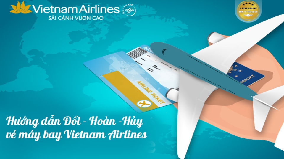 Quy định đổi vé Vietnam Airlines chi tiết nhất