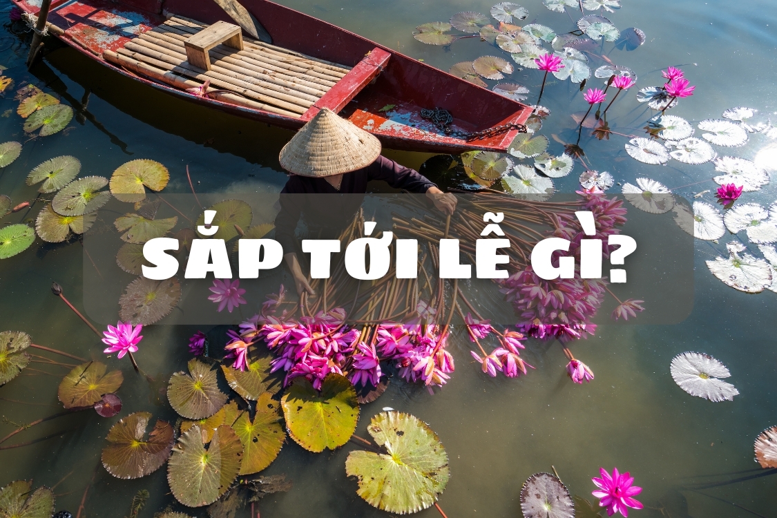 sắp tới lễ gì