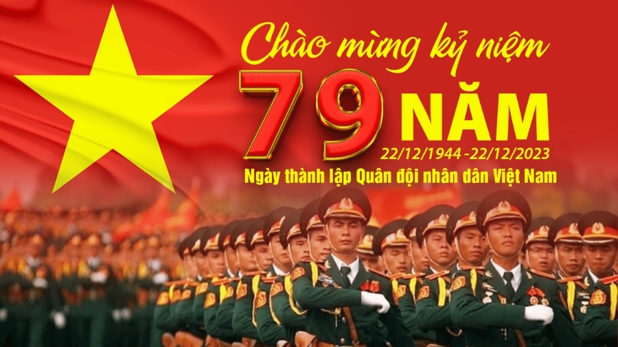 Kỷ niệm 79 năm Ngày thành lập quân đội nhân dân Việt Nam