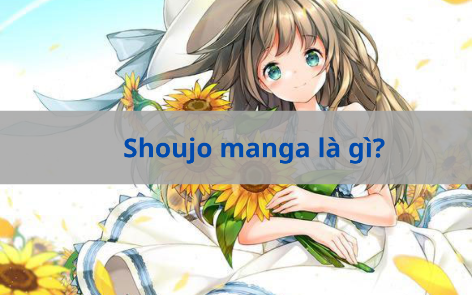Shoujo chỉ những cô gái trong độ tuổi từ 7 đến 18