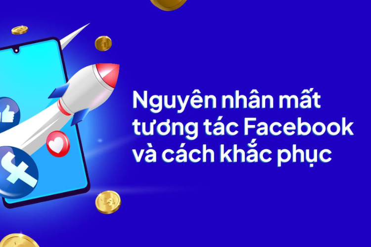 Nguyên nhân Facebook mất tương tác