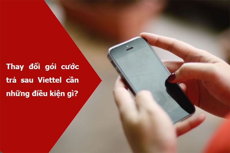 Thay đổi gói cước trả sau Viettel - 1