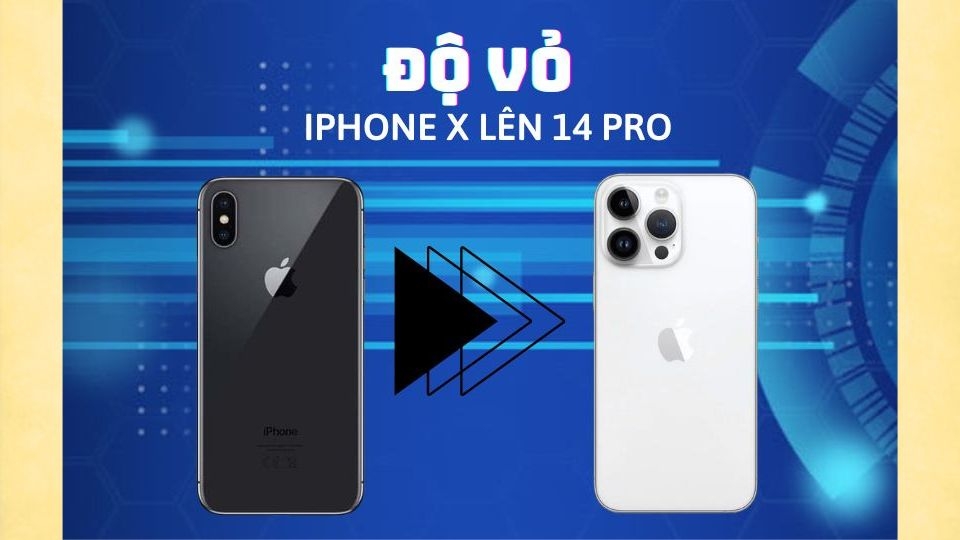 Độ vỏ từ iPhone X lên 14 Pro