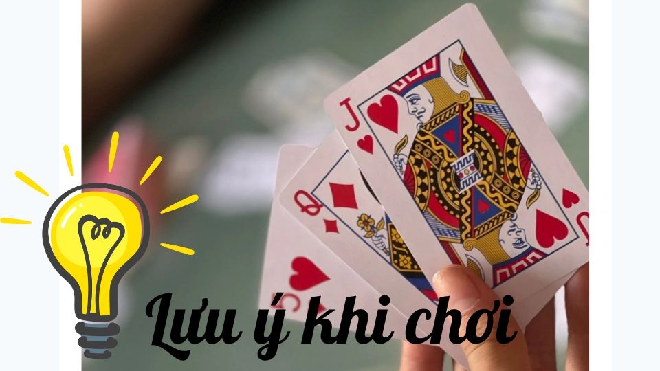 Lưu ý cần nắm rõ khi chơi