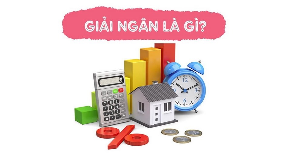 Giải ngân là thuật ngữ thường sử dụng trong lĩnh vực tài chính ngân hàng.