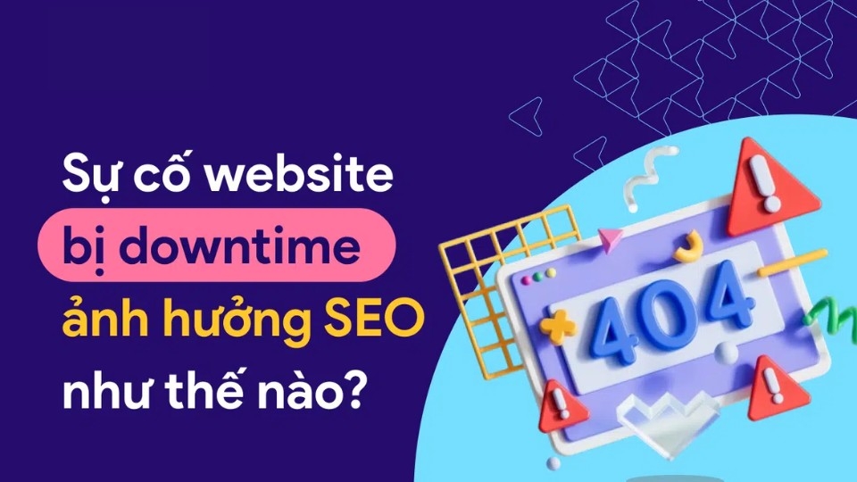 Downtime ảnh hưởng đến thứ hạng SEO