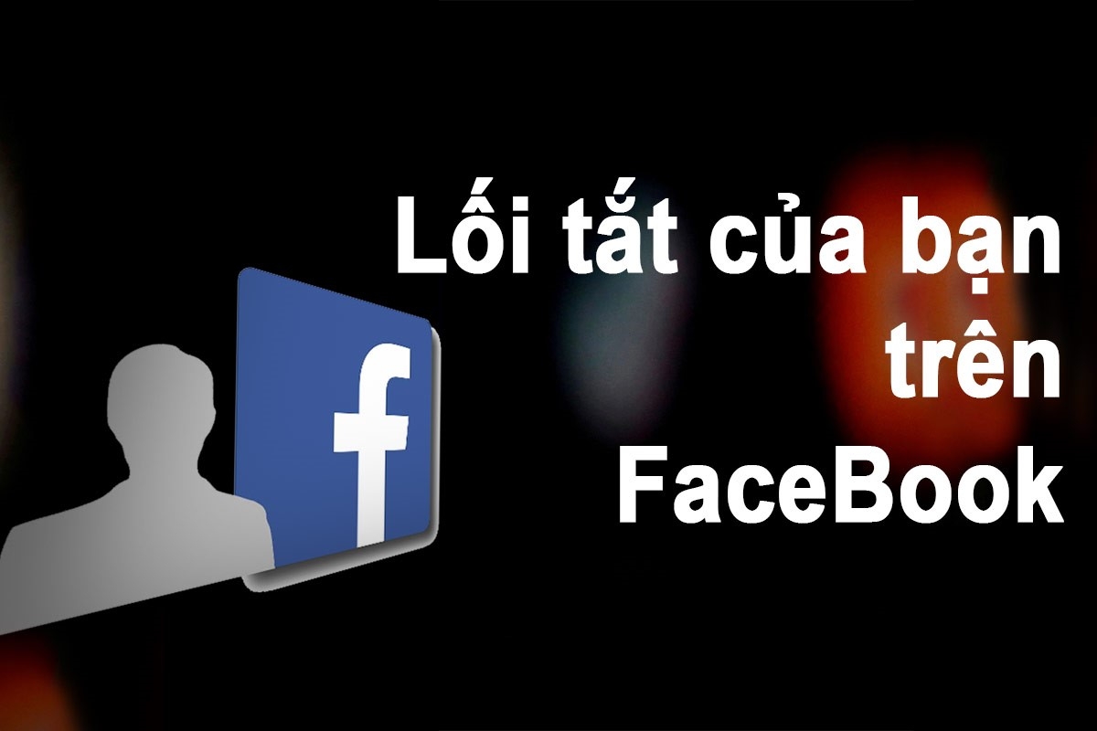 lối tắt của bạn trên Facebook là gì - hình 20