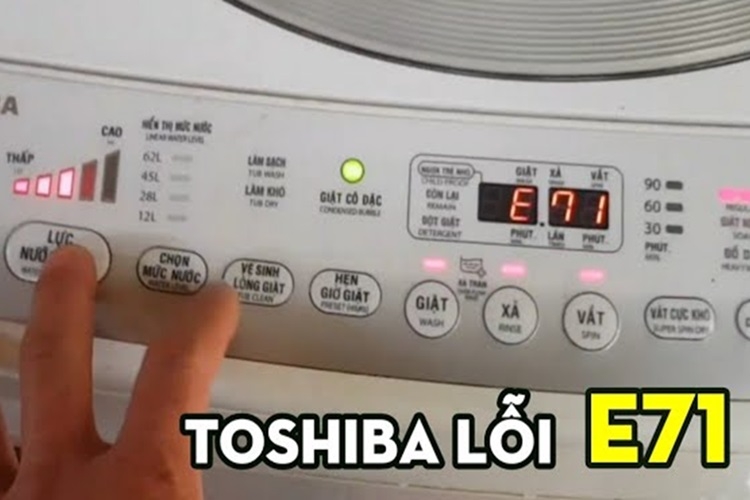 Nguyên nhân và cách xóa lỗi E71 máy giặt Toshiba đơn giản và nhanh chóng tại nhà - Hình 1