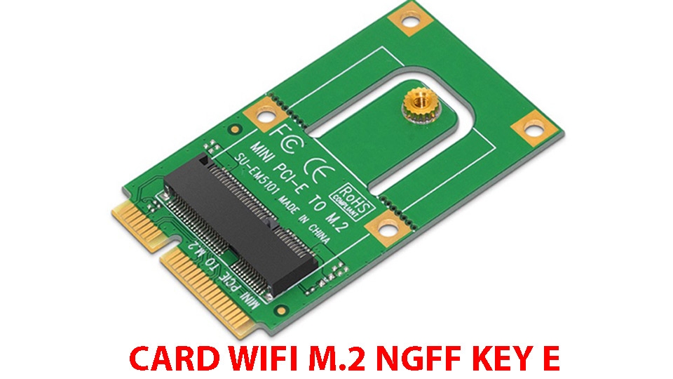 M.2 NGFF KEY E/CNVI KEY E sở hữu kích thước dài và mỏng hơn