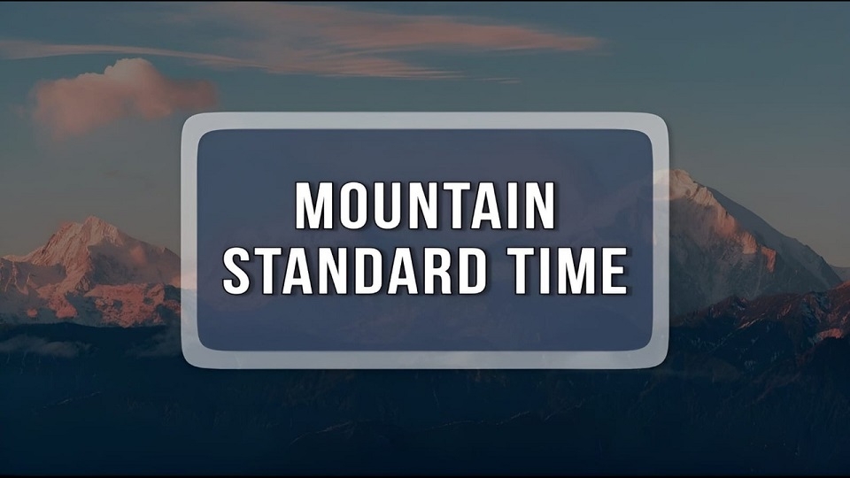 Múi giờ miền núi (Mountain Standard Time)
