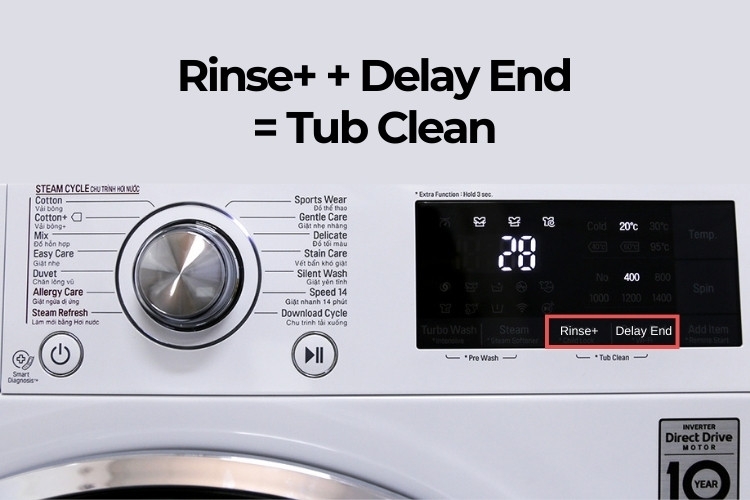 Nhấn nút Rinse+ và Delay End nếu máy giặt không có nút Tub Clean