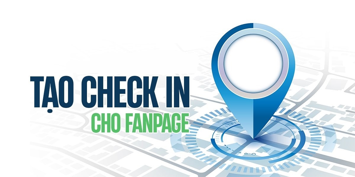 tạo check in cho Fanpage - hình 1