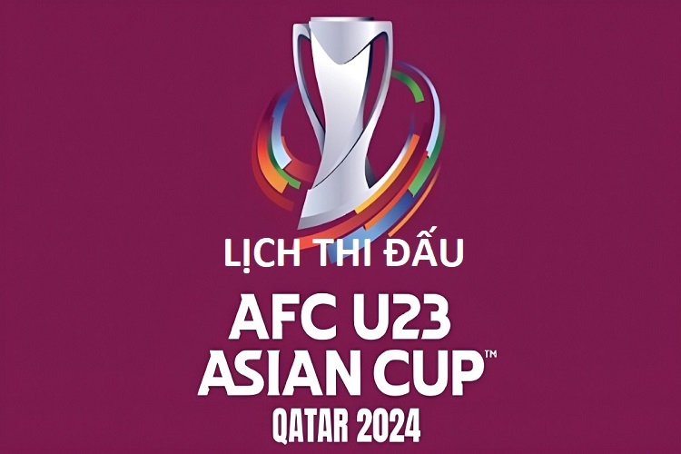 Lịch thi đấu U23 châu Á 2024