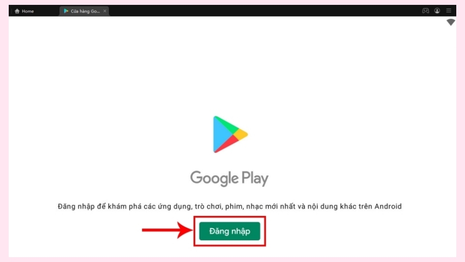 Vào Google Play và đăng nhập Gmail