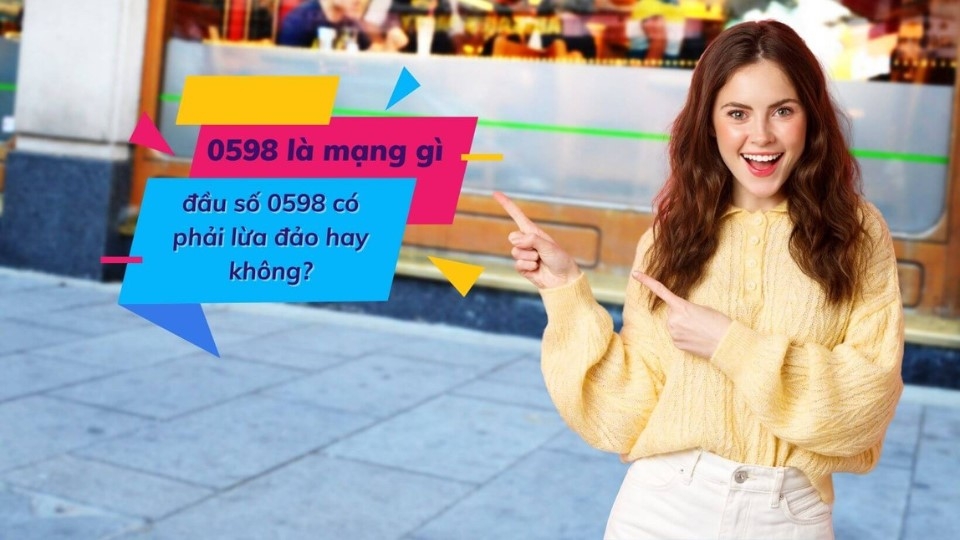 0598 có phải đầu số lừa đảo không?