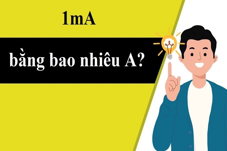 1mA bằng bao nhiêu A (ảnh 2)