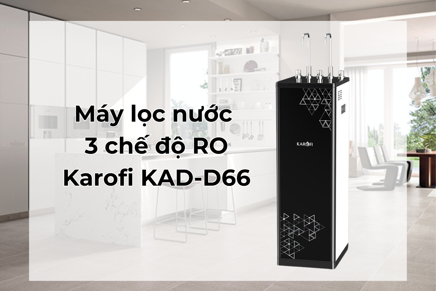 máy lọc nước 3 chế độ tốt nhất 2024